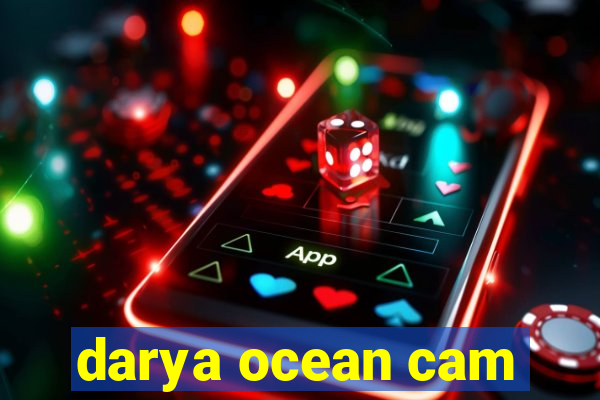 darya ocean cam